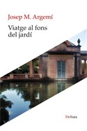 Viatge al fons del jardí