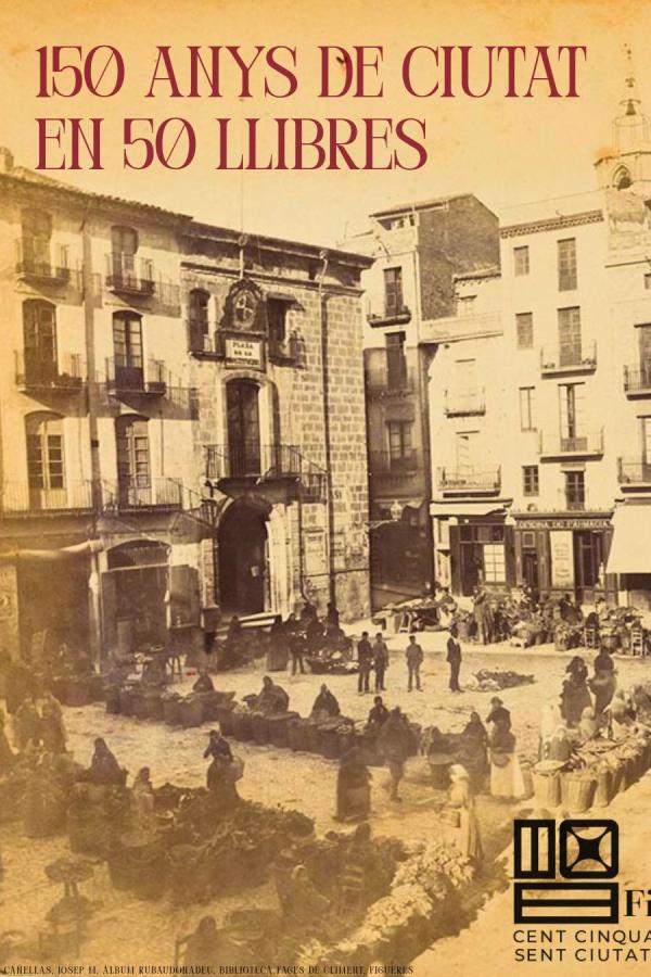 150 anys de ciutat en 50 llibres