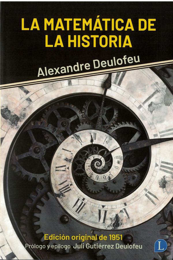 La matemática de la historia / Alexandre Deulofeu