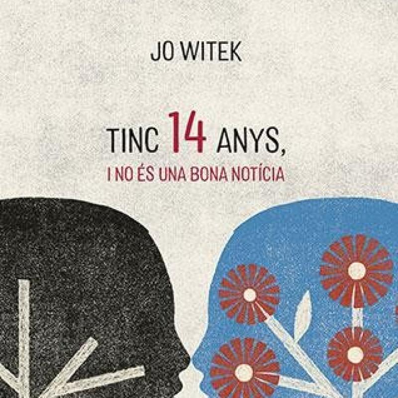 "Tinc 14 anys i no és una bona notícia" de Jo Witek